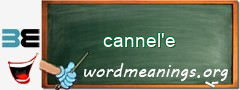 WordMeaning blackboard for cannel'e
